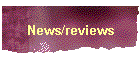 News/reviews
