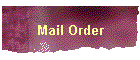 Mail Order